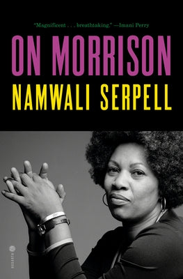 On Morrison by Serpell, Namwali