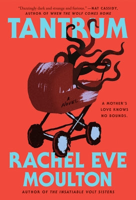 Tantrum by Moulton, Rachel Eve