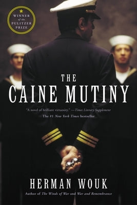 The Caine Mutiny: A Novel of World War II by Wouk, Herman