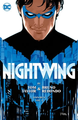 Nightwing by Tom Taylor and Bruno Redondo Omnibus Vol. 1 by Taylor, Tom