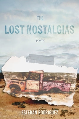 The Lost Nostalgias by Rodriguez, Esteban