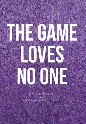 The Game loves no one by Blue, Antonio