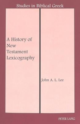 A History of New Testament Lexicography by Carson, D. A.