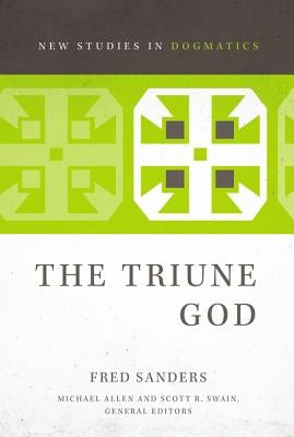 The Triune God by Sanders, Fred