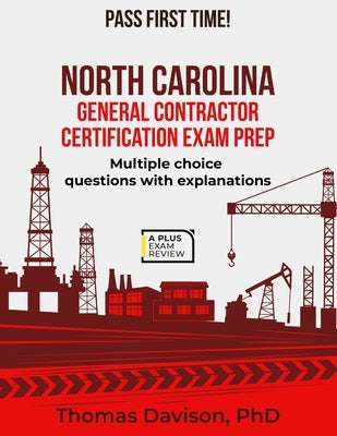 North Carolina General Contractor Certification Exam Prep by Davison, Thomas