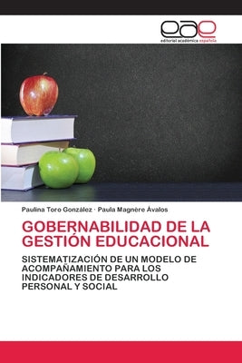 Gobernabilidad de la Gestión Educacional by Toro Gonz&#195;&#161;lez, Paulina