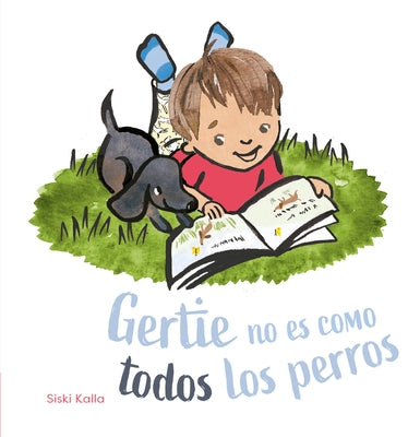 Gertie No Es Como Todos Los Perros by Kalla, Siski