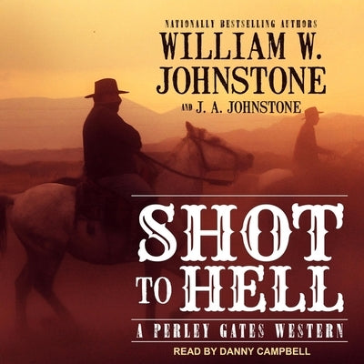 Shot to Hell Lib/E by Johnstone, William W.