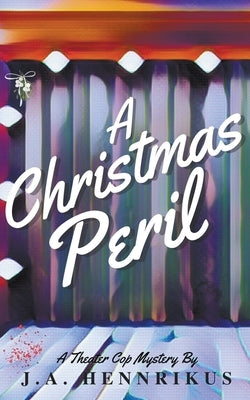 A Christmas Peril by Hennrikus, J. A.