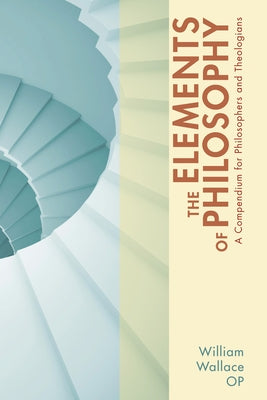 The Elements of Philosophy by Wallace, William Op