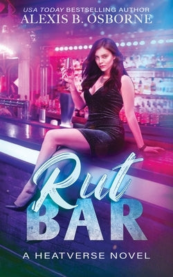 Rut Bar by Osborne, Alexis B.