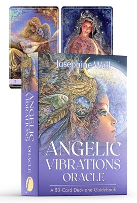 Angelic Vibrations Oracle: A 50-Card Deck and Guidebook by Wall, Josephine