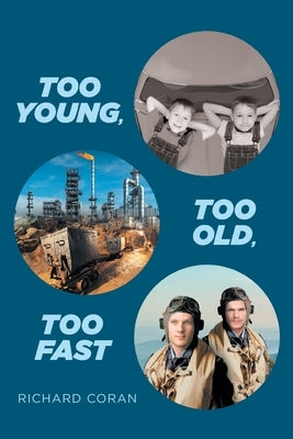 Too Young, Too Old, Too Fast by Coran, Richard