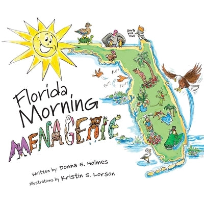 Florida Morning Menagerie by Holmes, Donna S.