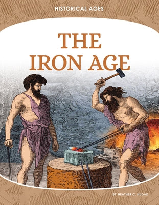 Iron Age by Hudak, Heather C.