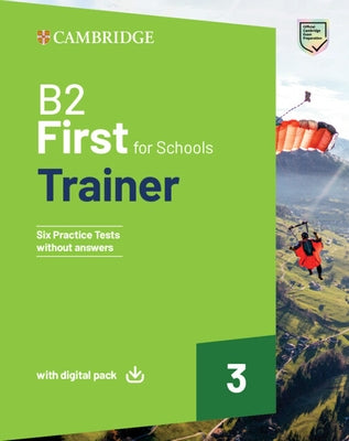 B2 First for Schools Trainer 3 Trainer Without Answers with Digital Pack by 