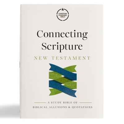CSB Connecting Scripture New Testament, Hardcover: A Study Bible of Biblical Allusions and Quotations by Beale, Gregory K.