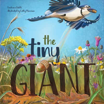 The Tiny Giant by Ciletti, Barbara