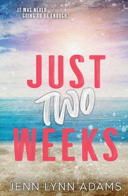 Just Two Weeks by Adams, Jenn Lynn