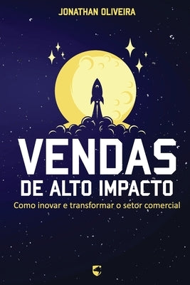 Vendas de Alto Impacto: Como Inovar e Transformar o Setor Comercial by Pacheco, Gilson de Mello