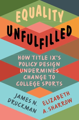 Equality Unfulfilled by Druckman, James N.