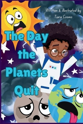 The Day the Planets Quit by Cosmo, Tiara