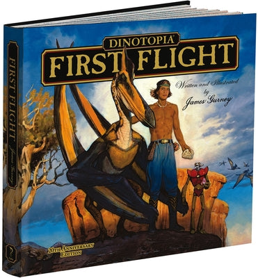 Dinotopia, First Flight: 20th Anniversary Edition by Gurney, James