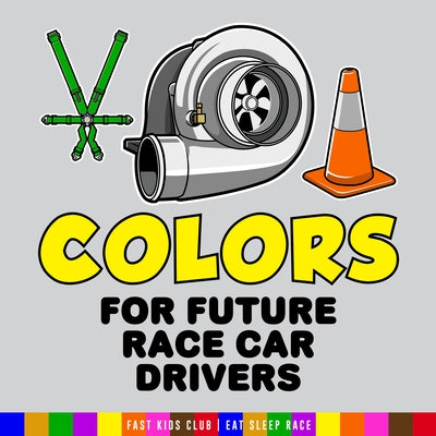 Colors for Future Race Car Drivers by Club, Fast K.