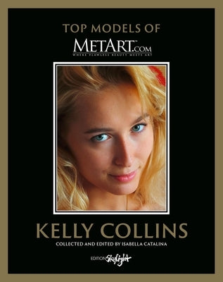 Kelly Collins: Top Models of Metart.com by Catalina, Isabella