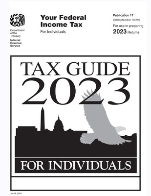 Tax Guide 2023 for Individuals: Publication 17 by U S Internal Revenue Service (Irs)