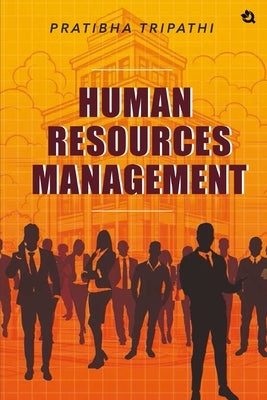 Human Resources Management by Tripathi, Pratibha