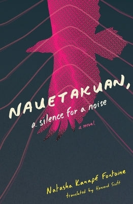 Nauetakuan, a Silence for a Noise by Kanap? Fontaine, Natasha