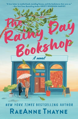 The Rainy Day Bookshop: A Contemporary Small-Town Story of Family, Community and Books by Thayne, Raeanne