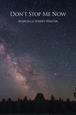 Don't Stop Me Now by Sherfy Walter, Marcella