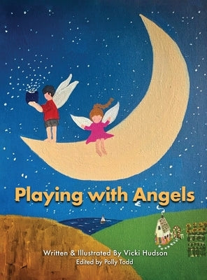 Playing with Angels by Hudson, Vicki