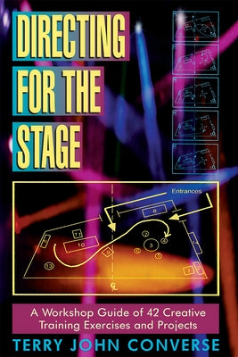 Directing for the Stage by Converse, Terry John