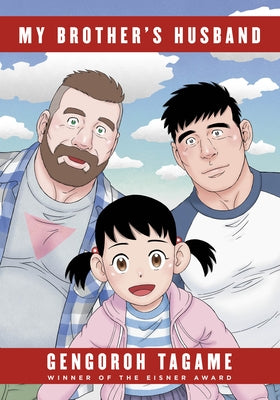 My Brother's Husband, Volumes 1 & 2: Eisner Award by Tagame, Gengoroh