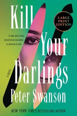 Kill Your Darlings by Swanson, Peter