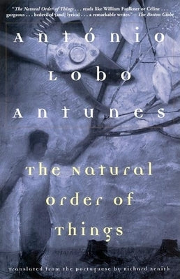 The Natural Order of Things by Antunes, Ant?nio Lobo