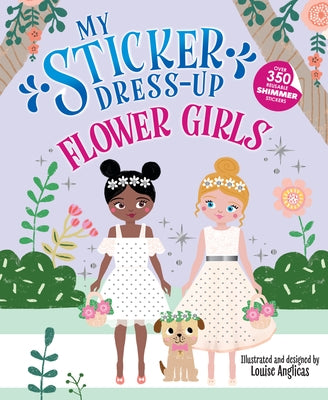 My Sticker Dress-Up: Flower Girls by Anglicas, Louise