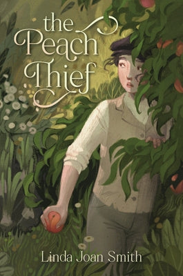 The Peach Thief by Smith, Linda Joan