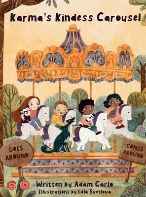 Karma's Kindess Carousel by Carlo, Adam