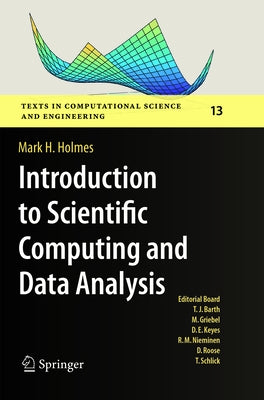 Introduction to Scientific Computing and Data Analysis by Holmes, Mark H.