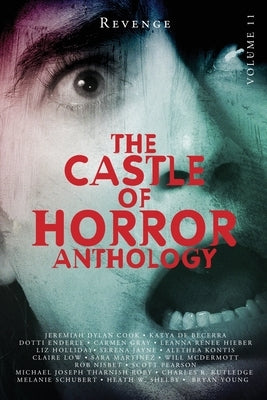 Castle of Horror Anthology Volume 11: Revenge by Hieber, Leanna Renee