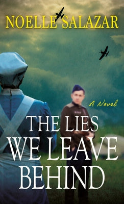 The Lies We Leave Behind by Salazar, Noelle