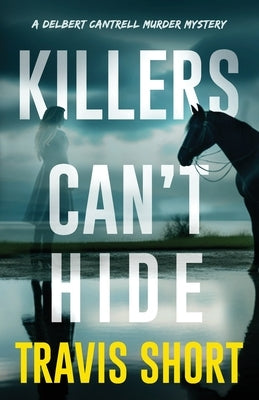 Killers Can't Hide by Short, Travis