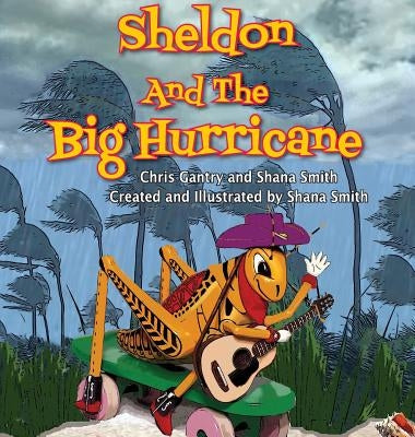 Sheldon And The Big Hurricane by Gantry, Chris