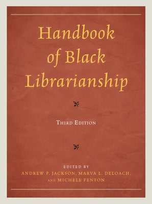 Handbook of Black Librarianship by Jackson, Andrew P.