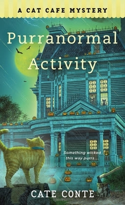Purranormal Activity: A Cat Cafe Mystery by Conte, Cate