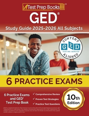 GED Study Guide 2025-2026 All Subjects: 6 Practice Exams and GED Test Prep Book [10th Edition] by Morrison, Lydia